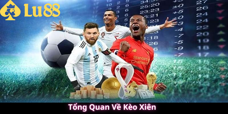 Kèo xiên là gì