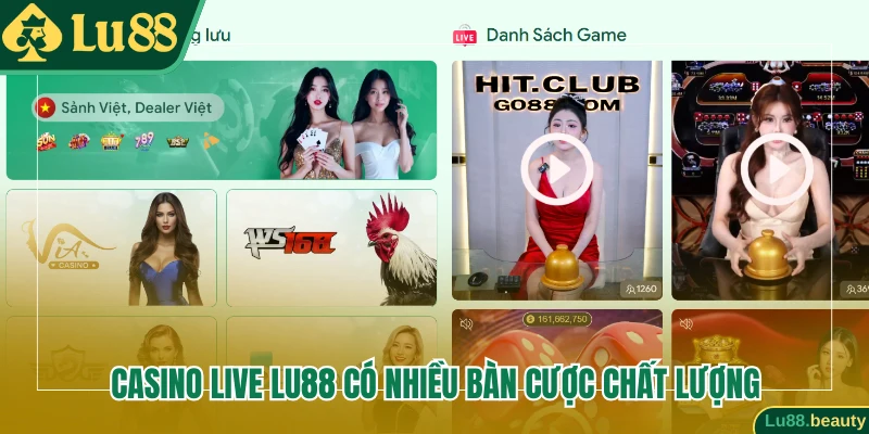 Casino Live Lu88 có nhiều bàn cược chất lượng